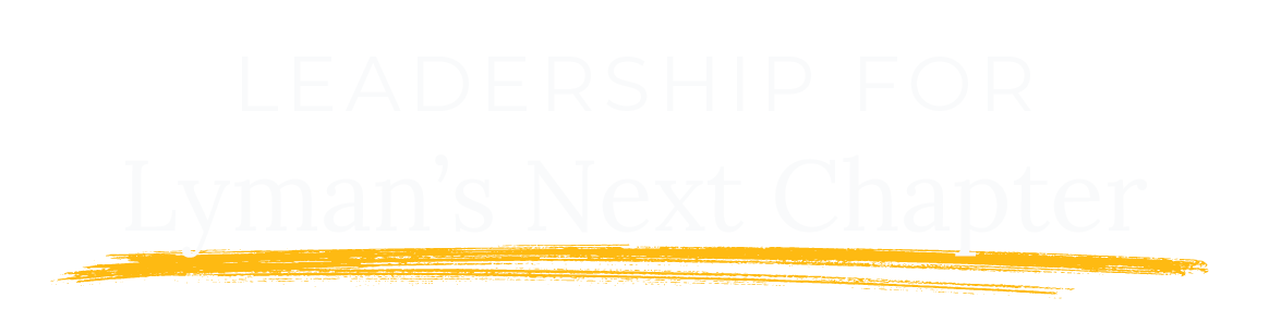 Hero Text Leadership for Lyman's Next Chapter